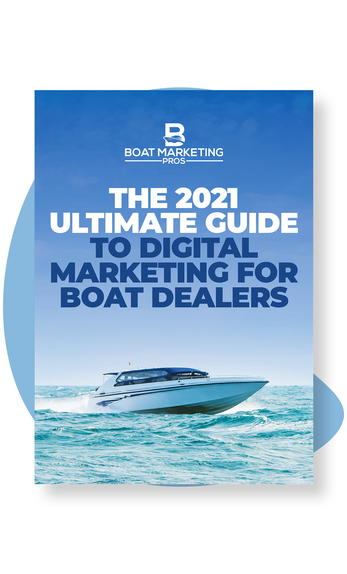 The 2021 Ultimate Guide to Digital Marketing for Boat Dealers